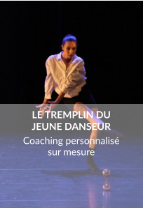 LE TREMPLIN DU JEUNE DANSEUR  Coaching personnalisé sur mesure
