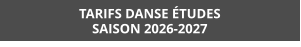 TARIFS DANSE ÉTUDES SAISON 2026-2027
